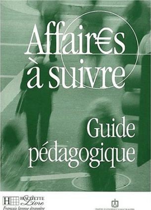 Affaires a Suivre Guide Pedagogique