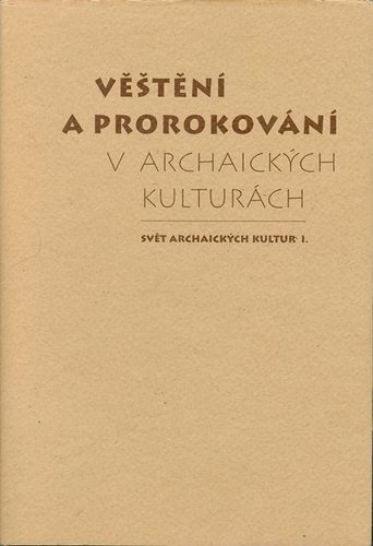 Věštění a prorokování v archaických kulturách