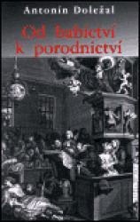 Od babictví k porodnictví