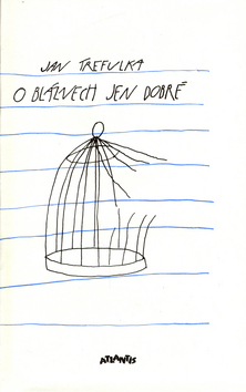 O bláznech jen dobré