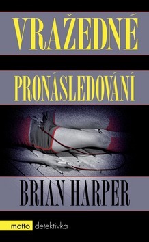Kniha Vražedné pronásledování - Brian Harper