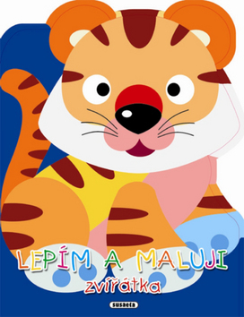 Lepím a maluji zvířátka Tygřík