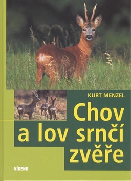 Kniha Chov a lov srnčí zvěře - Kurt Menzel