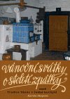 Vánoční svátky o století zpátky