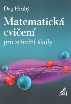 Kniha Matematická cvičení pro střední školy - Daniel Hrubý