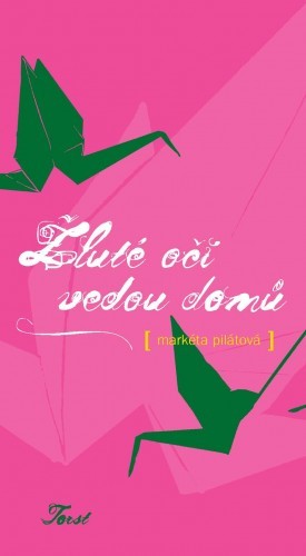 Žluté oči vedou domů - Markéta Pilátová kúpite na Panta Rhei