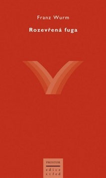 Kniha Rozevřená fuga - Franz Wurm