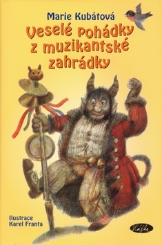 Veselé pohádky z muzikantské zahrádky kúpite na Panta Rhei