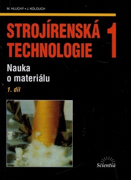 Kniha Strojírenská technologie 1, 1.díl