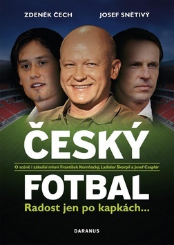 Český fotbal Radost jen po kapkách
