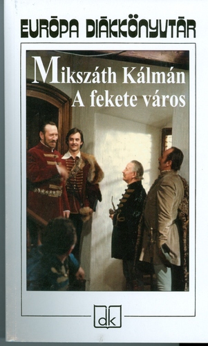 Kniha A fekete város - Kálman Mikszáth