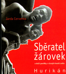 Sběratel žárovek a další povídky z různých koutů světa - Jarda Červenka kúpite na Panta Rhei