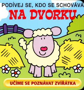 Kniha Na dvorku - Podívej se, kdo se schovává