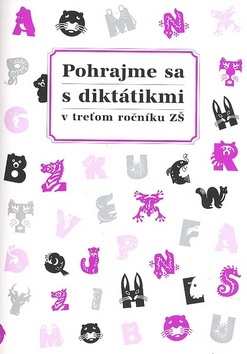 Pohrajme sa s diktátikmi v treťom ročníku ZŠ