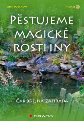 Pěstujeme magické rostliny