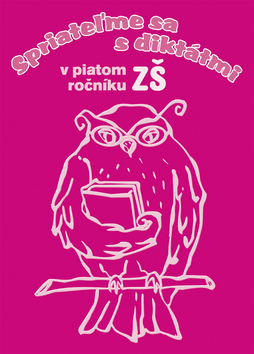 Kniha Spriateľme sa s diktátmi v piatom ročníku ZŠ