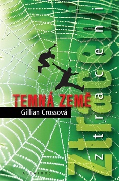 Kniha Ztraceni Temná země - Gillian Cross