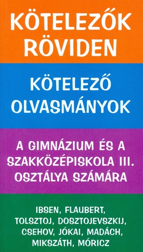 Kötelező olvasmányok a gimnázium és a szakközépiskola III. osztálya számára