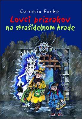 Kniha Lovci prízrakov na strašidelnom hrade - Cornelia Funkeová,Patrícia Elexová