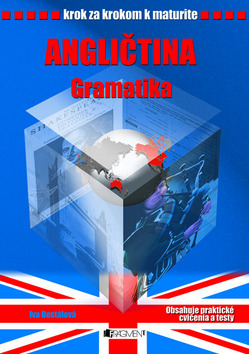 Angličtina - Gramatika - Krok za krokom k maturite