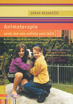 Animoterapie aneb Jak nás zvířata léčí
