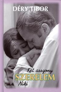 Kniha Két asszony - Szerelem - Niki - Tibor Déry