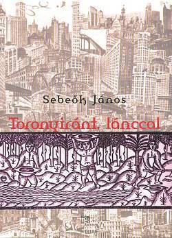 Kniha Toronyiránt, lánccal - János Sebeők