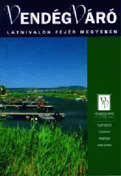 Vendégváró - Látnivalók Fejér megyében