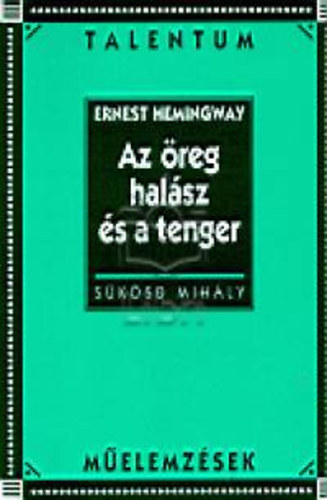 Ernest Hemingway: Az öreg halász és a tenger