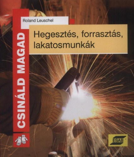 Hegesztés, forrasztás, lakatosmunkák