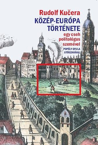 Közép-Európa története egy cseh politológus szemével