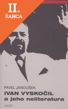 Lacná kniha Ivan Vyskočil a jeho neliteratura