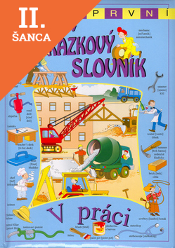 Lacná kniha Můj první anglicko -český obrázkový slovník V práci