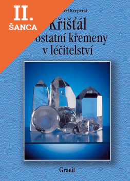Lacná kniha Křišťál a ostatní křemeny v léčitelství