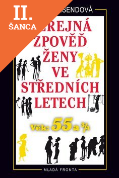 Lacná kniha Veřejná zpověď ženy ve středních letech - Věk 55 a 3/4 - 2. vydání