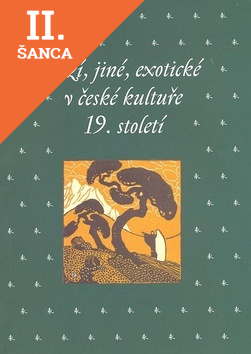 Lacná kniha Cizí, jiné, exotické v české kultuře 19. století