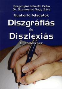 Gyakorló feladatok diszgráfiás és diszlexiás gyerekeknek