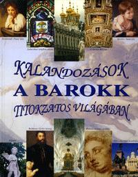 Kalandozások a barokk titokzatos világában