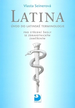 Latina pro střední zdravotnické školy - Vlasta Seinerová