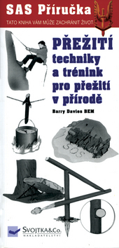 Přežití Techniky a trénink pro přežití v přírodě
