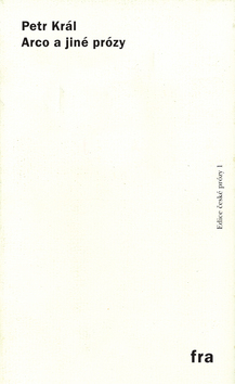 Kniha Arco a jiné prózy - Petr Král