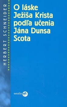 Kniha O láske Ježíša Krista - Herbert Schneider