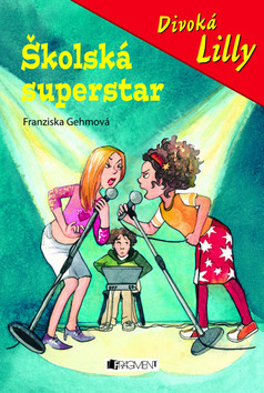 Divoká Lilly – Školská superstar