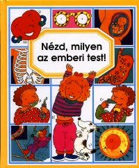 Nézd, milyen az emberi test!