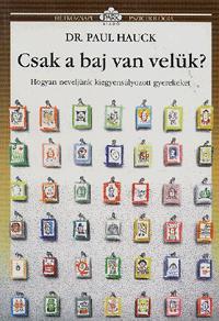 Csak a baj van velük?
