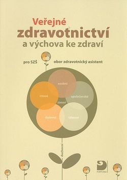 Kniha Veřejné zdravotnictví a výchova ke zdraví pro střední zdravotnické školy