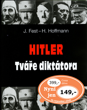 Kniha Hitler Tváře diktátora - Fest Joachim