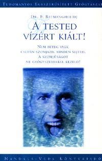A tested vízért kiált!