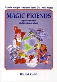 Kniha Magic Friends - Ábrahám Károlyné,Kolektív autorov