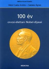 100 év orvosi-élettani Nobel-díjasai